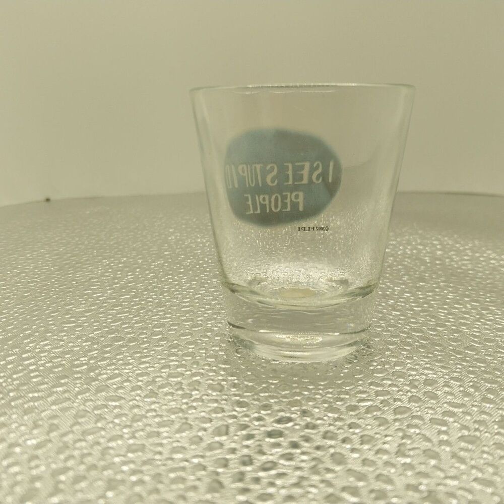 I See Stupid People Shot Glass - Picture 2 of 2